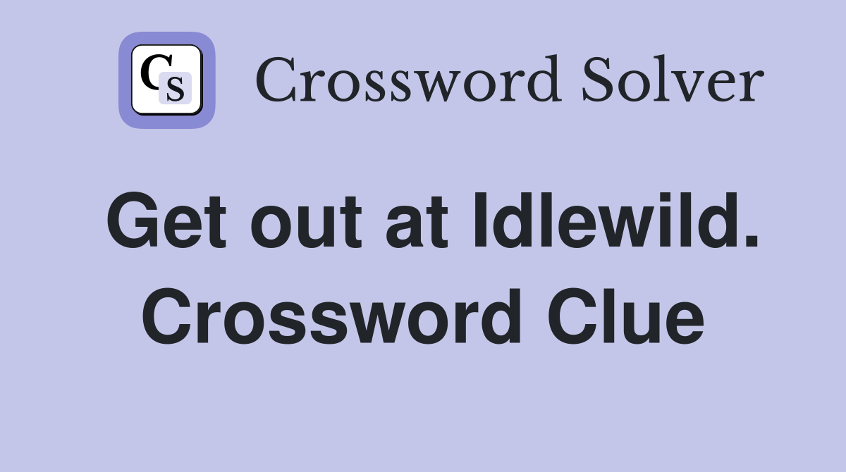 Get out at Idlewild. Crossword Clue