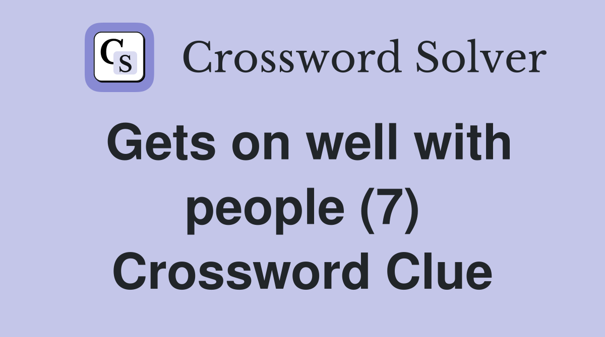 Gets on well with people (7) Crossword Clue