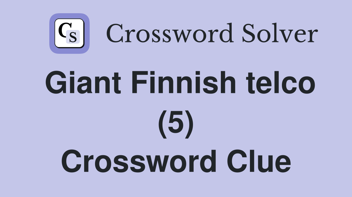 Giant Finnish telco (5) Crossword Clue