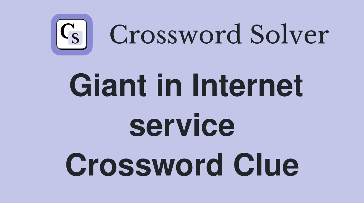 Giant in Internet service Crossword Clue