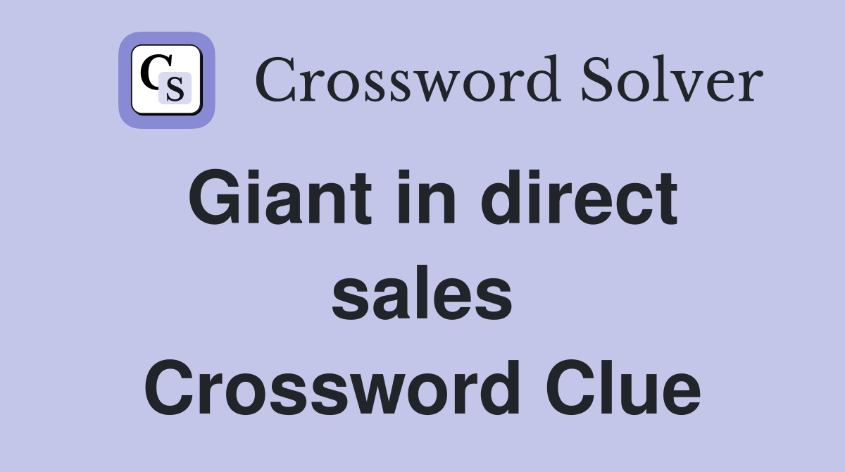 Giant in direct sales Crossword Clue