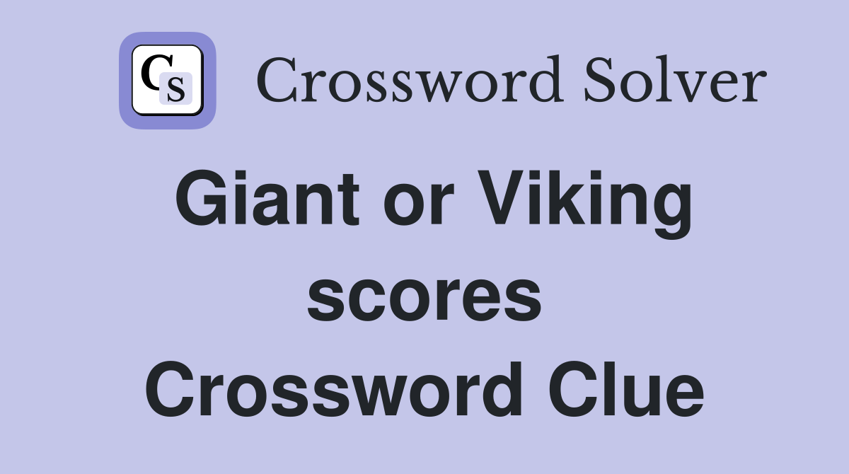 Giant or Viking scores Crossword Clue