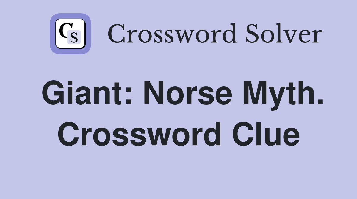 Giant: Norse Myth. Crossword Clue