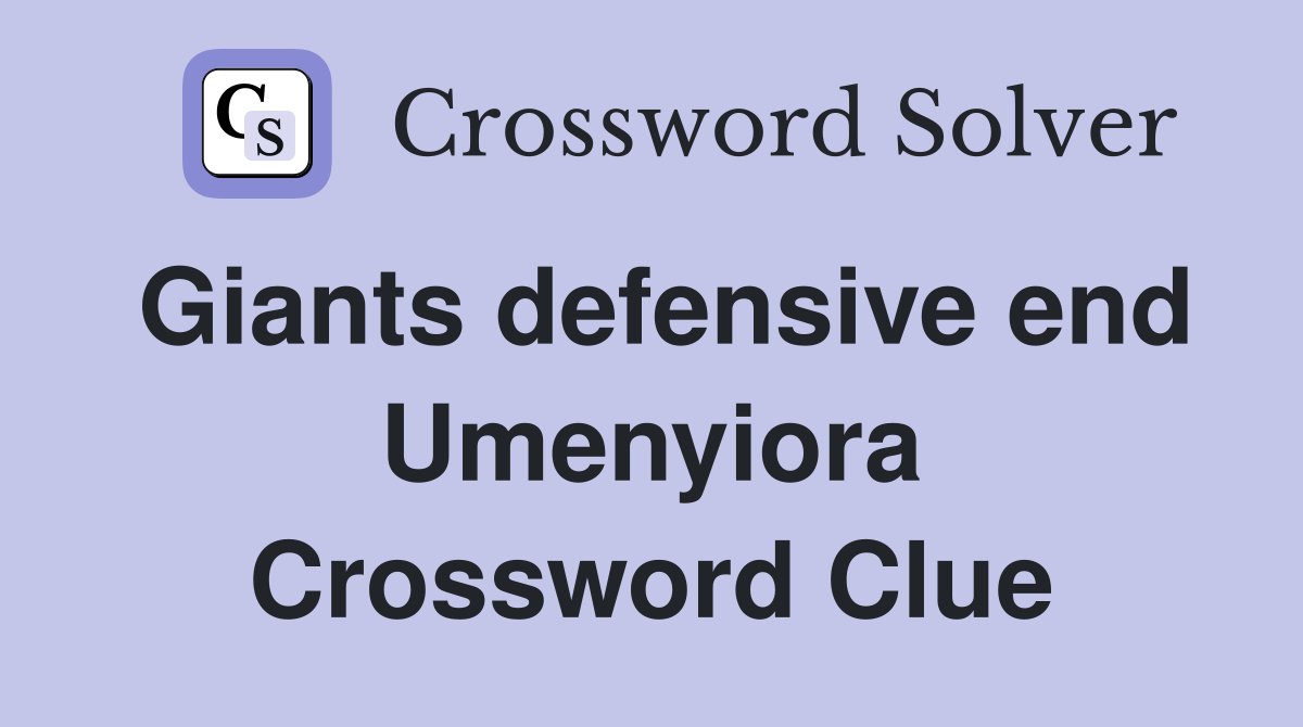 Giants defensive end Umenyiora Crossword Clue