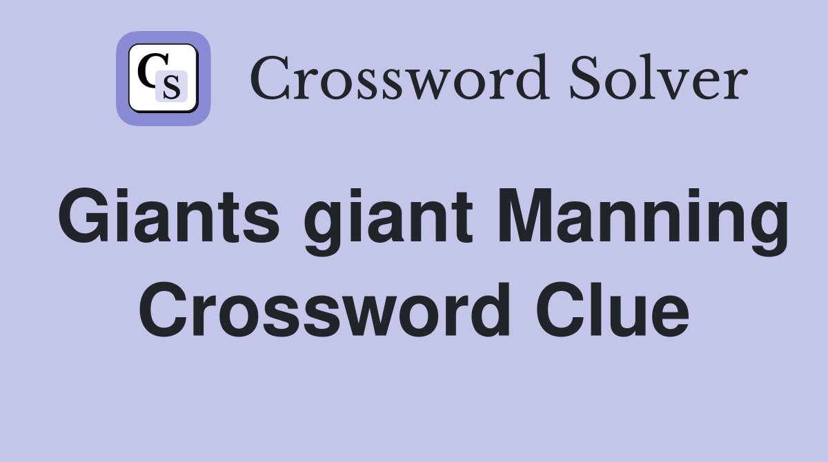 Giants giant Manning Crossword Clue