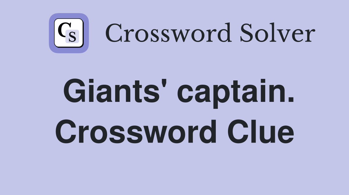 Giants' captain. Crossword Clue