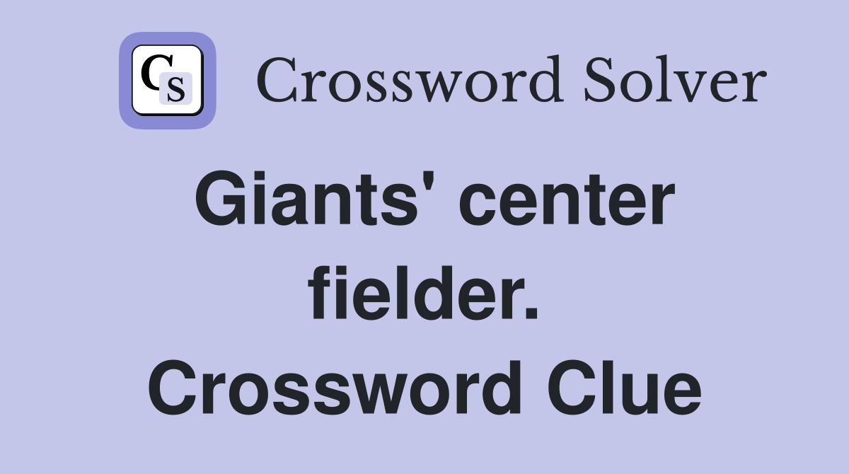 Giants' center fielder. Crossword Clue