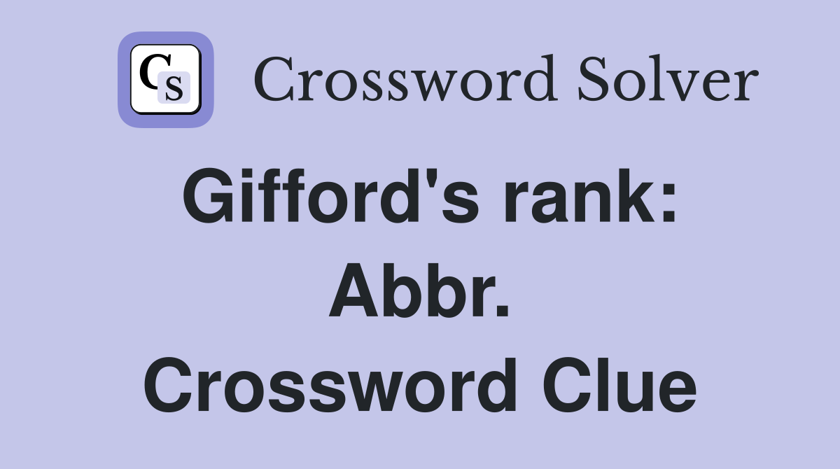 Gifford's rank: Abbr. Crossword Clue