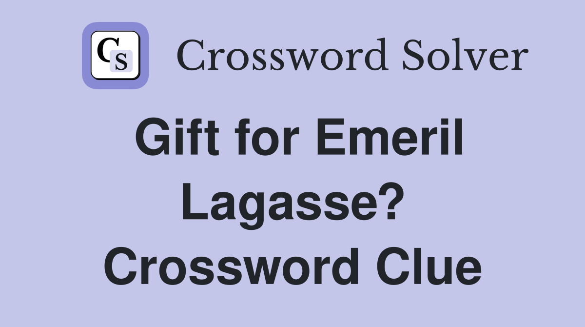 Gift for Emeril Lagasse? Crossword Clue