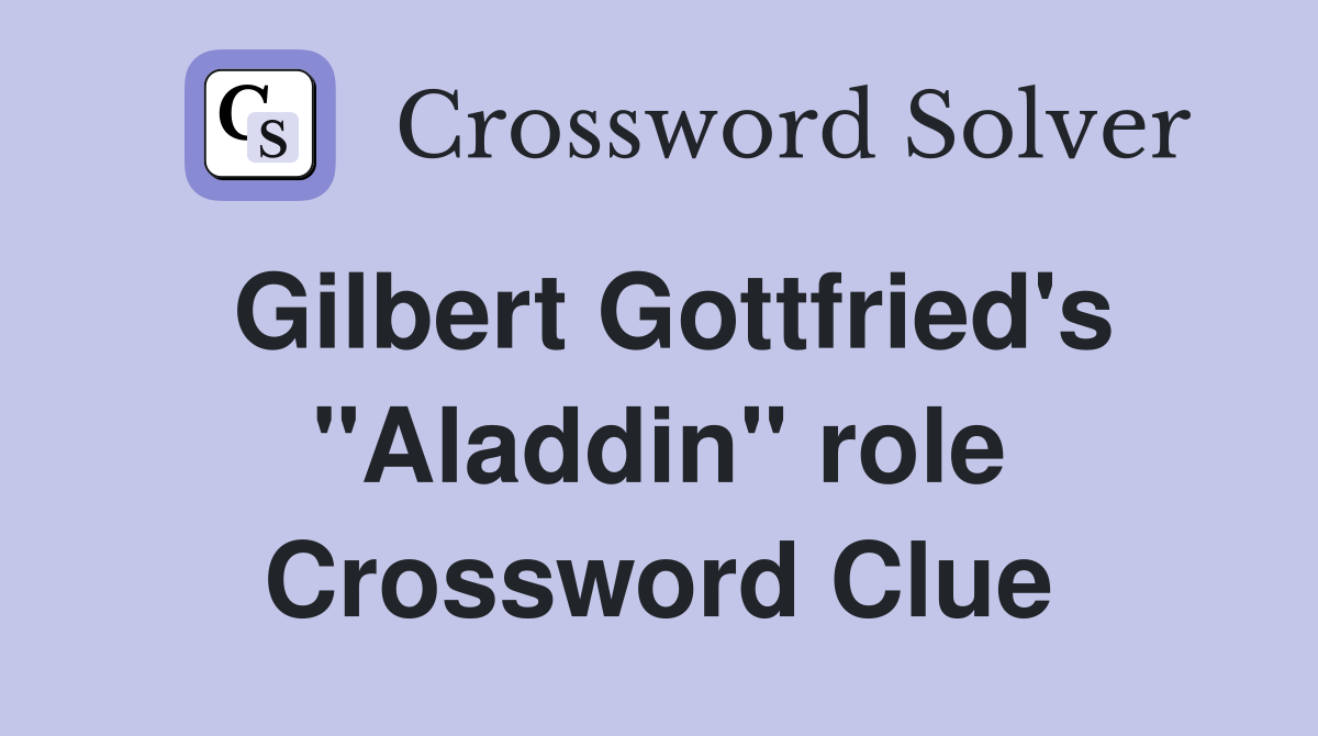 Gilbert Gottfried's "Aladdin" role Crossword Clue