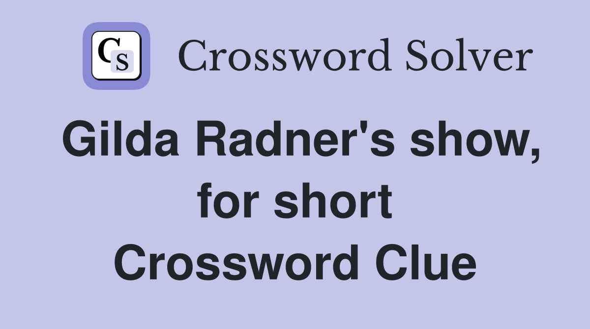 Gilda Radner's show, for short Crossword Clue