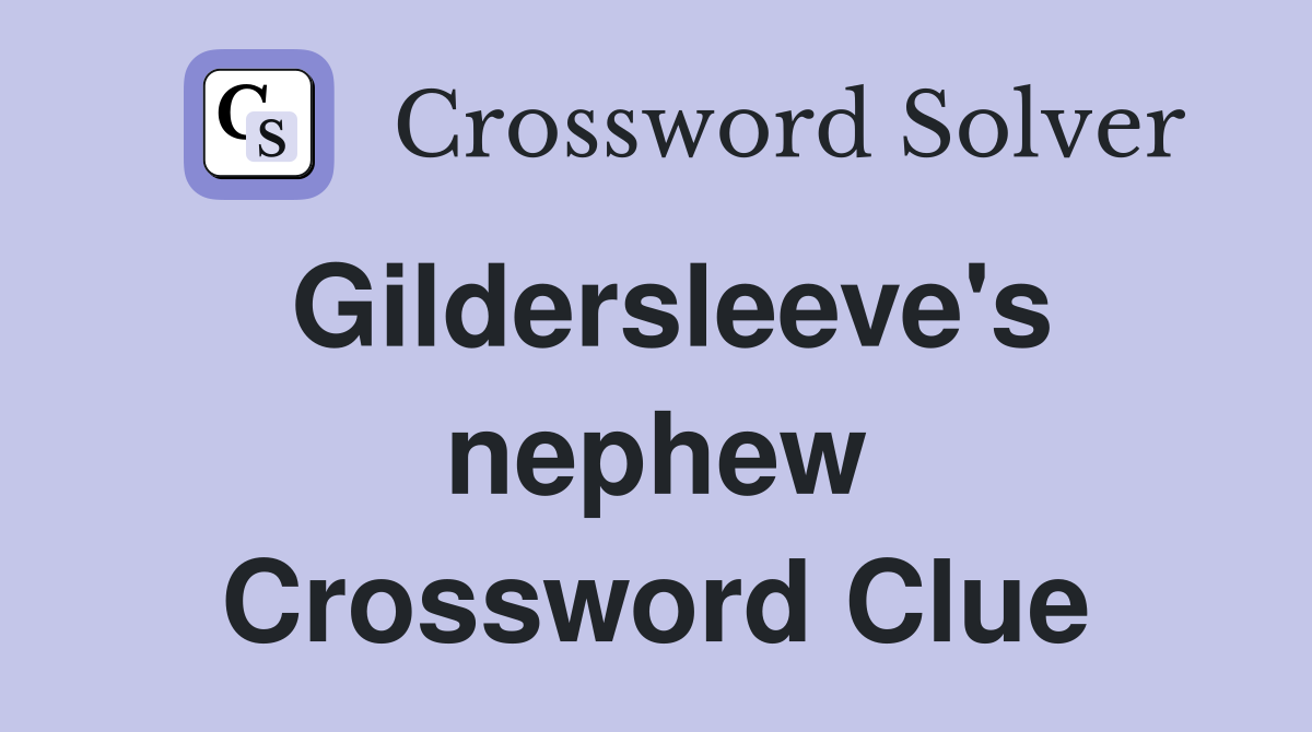 Gildersleeve's nephew Crossword Clue