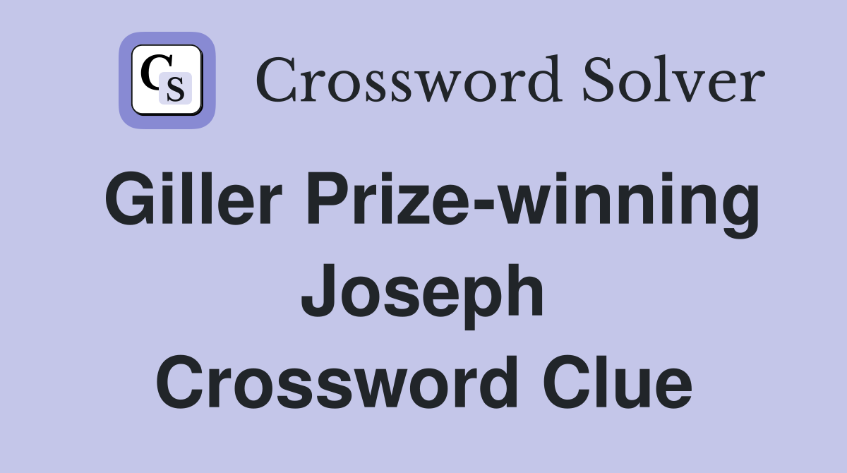 Giller Prize-winning Joseph Crossword Clue