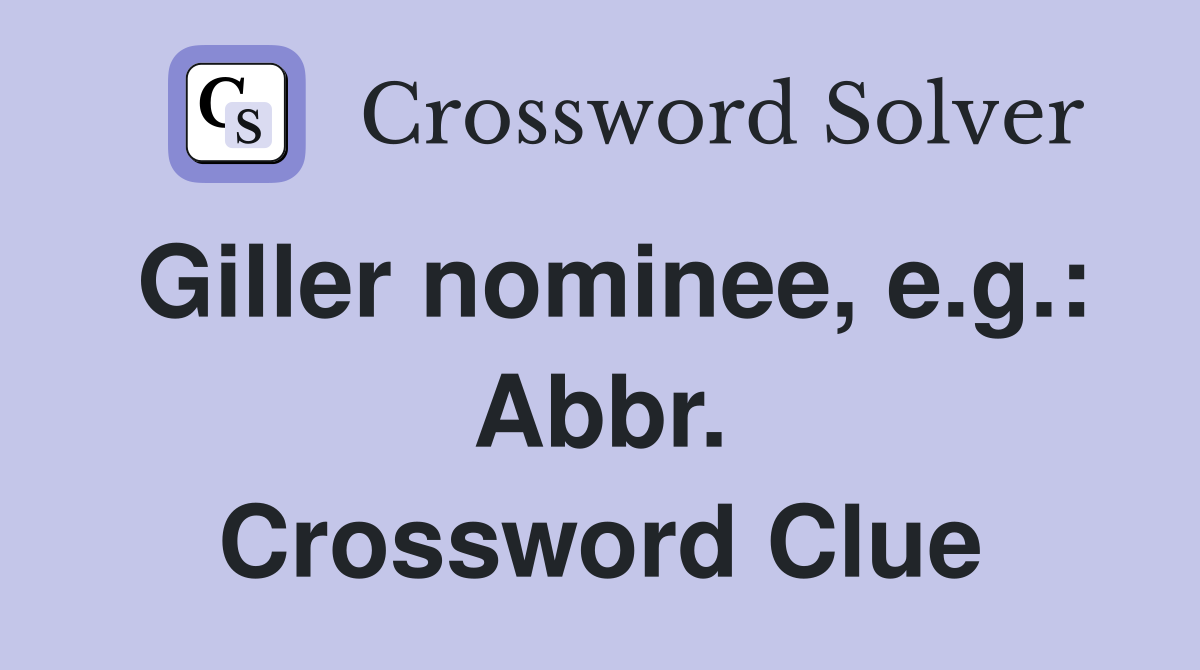 Giller nominee, e.g.: Abbr. Crossword Clue