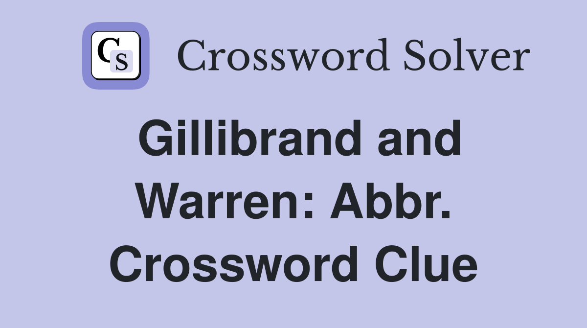 Gillibrand and Warren: Abbr. Crossword Clue