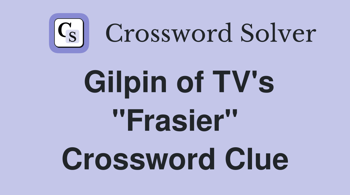 Gilpin of TV's "Frasier" Crossword Clue
