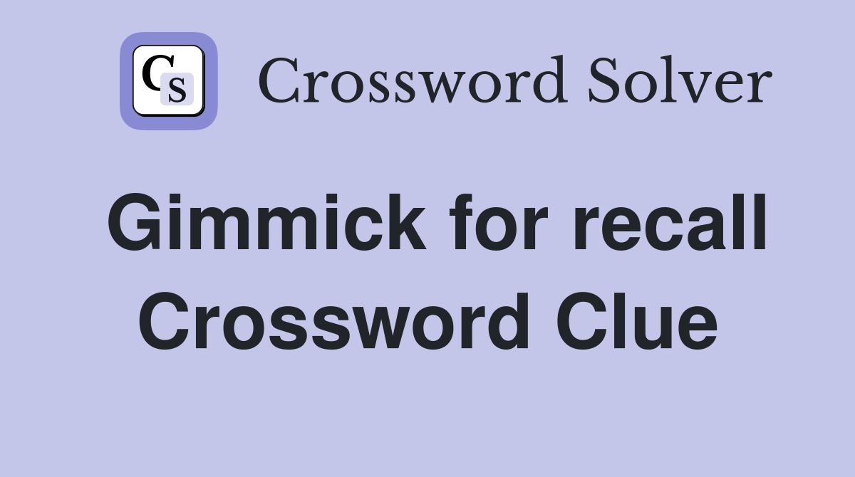 Gimmick for recall Crossword Clue
