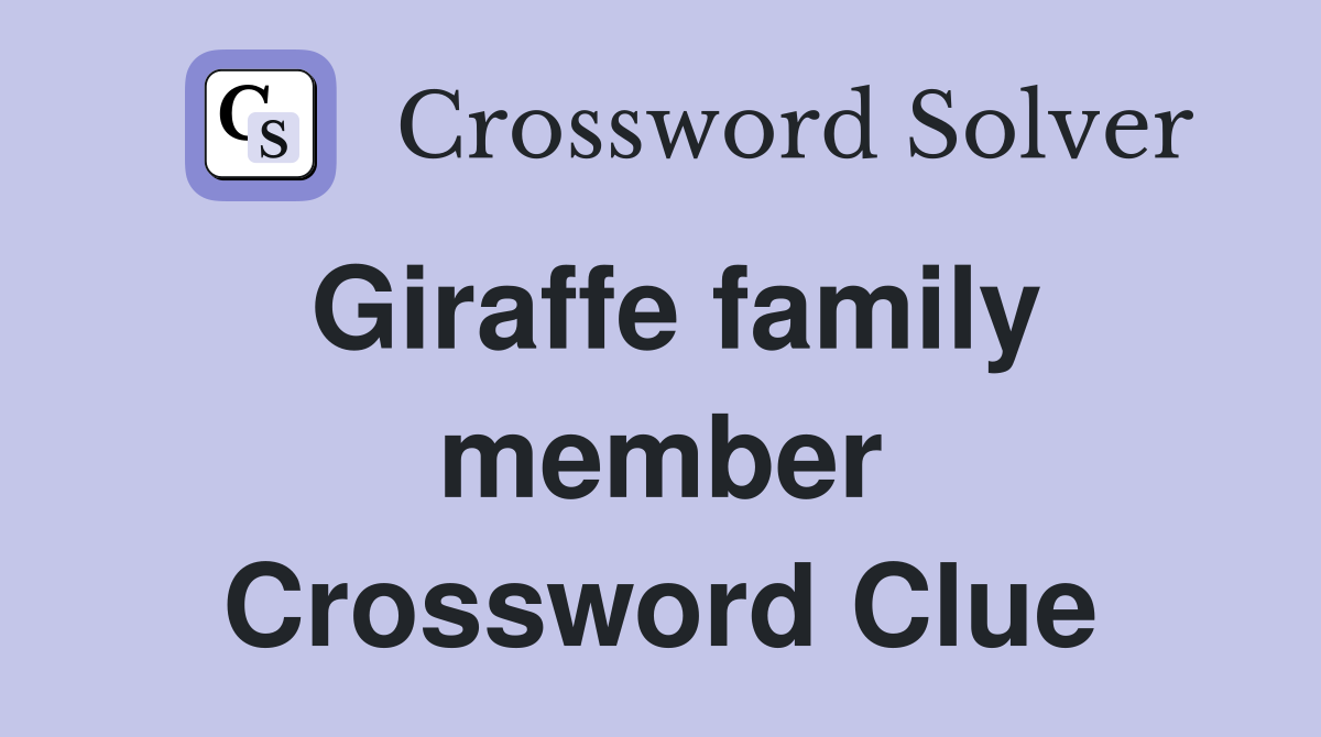 Giraffe family member Crossword Clue