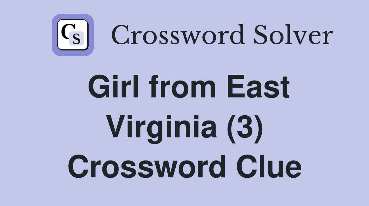 Girl from East Virginia (3) Crossword Clue