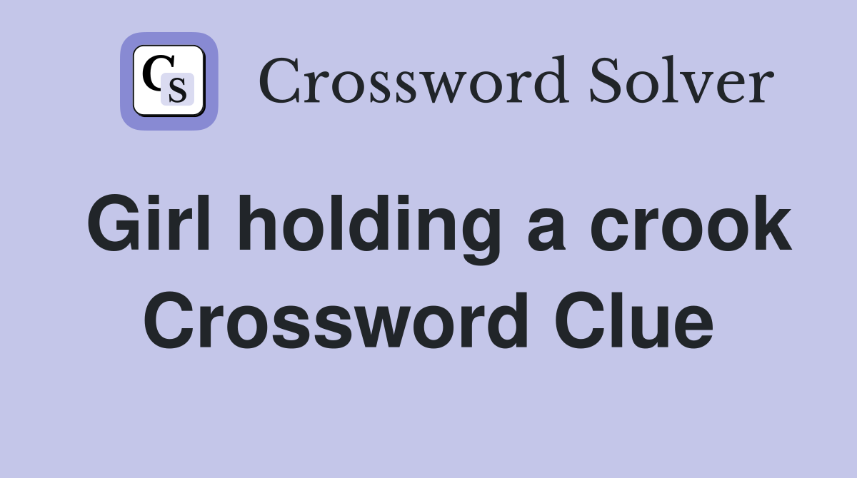 Girl holding a crook Crossword Clue