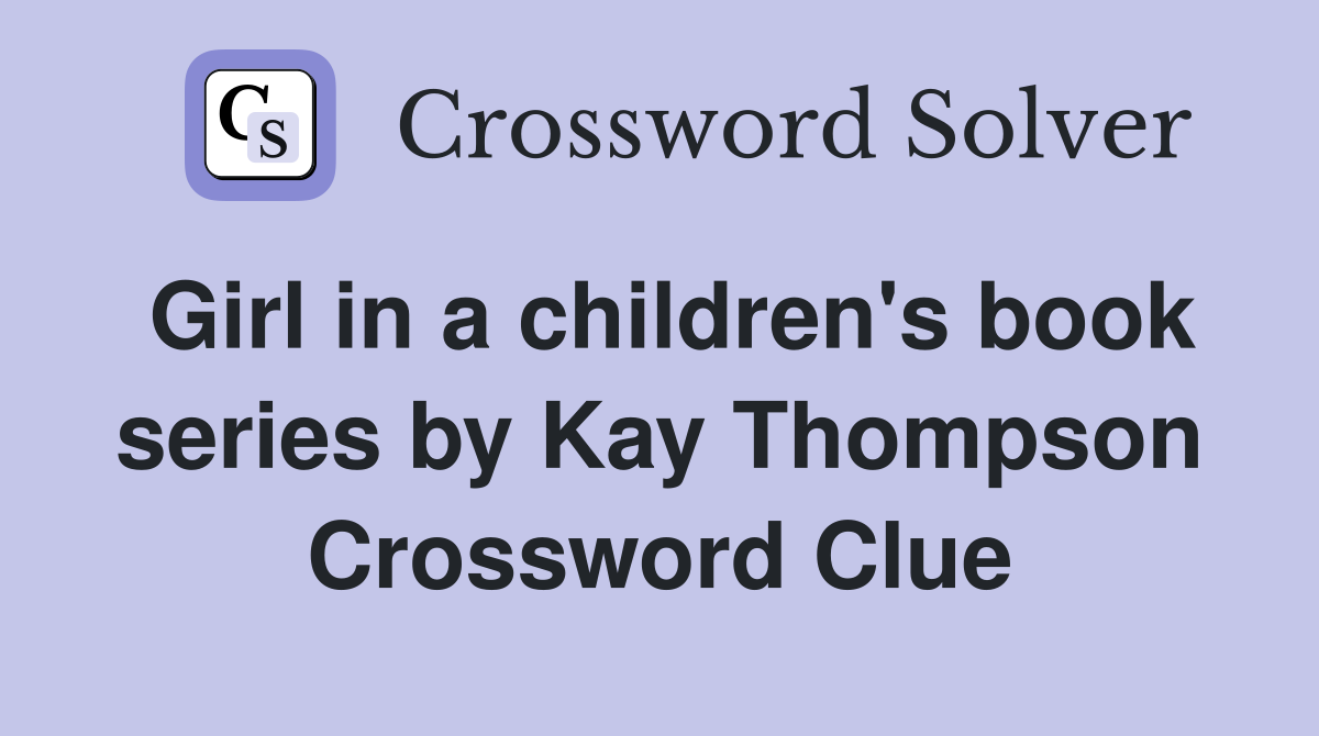 Girl in a children's book series by Kay Thompson Crossword Clue