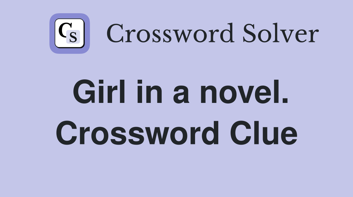 Girl in a novel. Crossword Clue