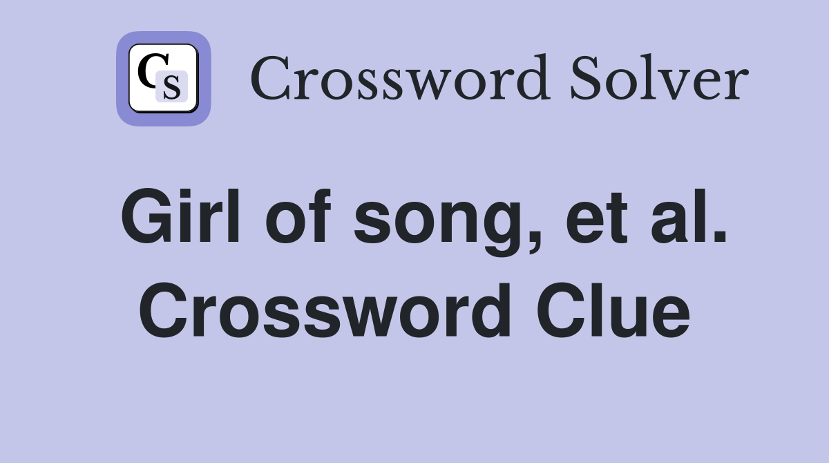 Girl of song, et al. Crossword Clue