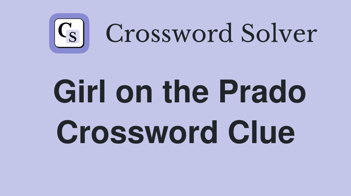 Girl on the Prado Crossword Clue