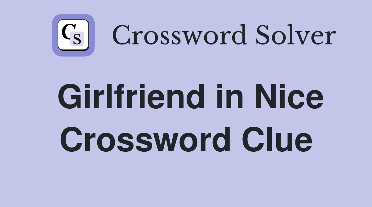 Girlfriend in Nice Crossword Clue