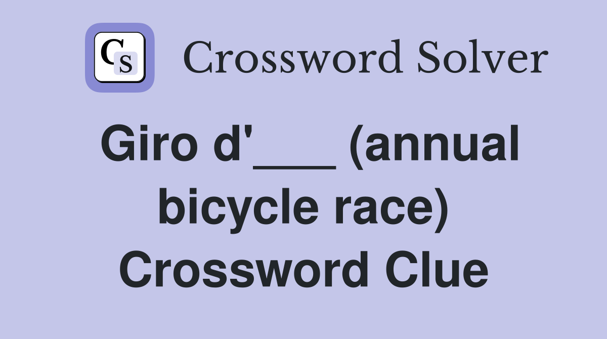 Giro d'___ (annual bicycle race) Crossword Clue