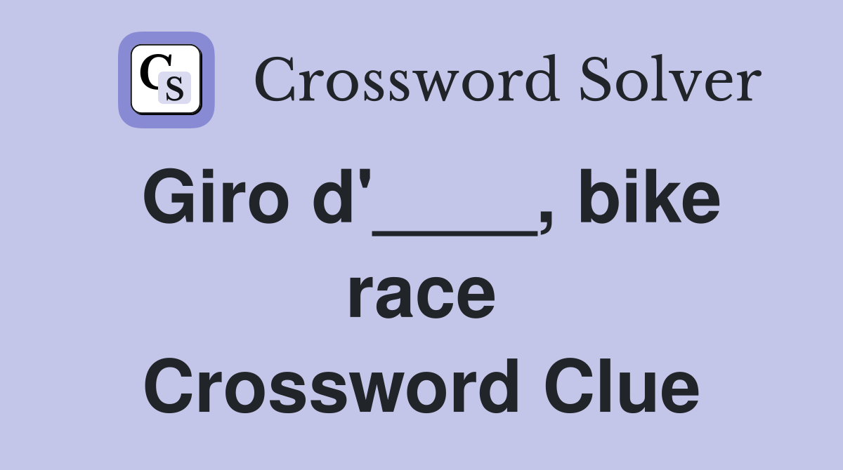 Giro d'____, bike race Crossword Clue