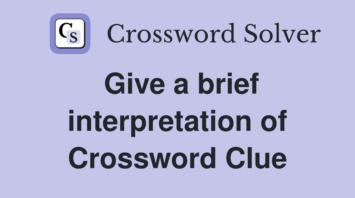 Give a brief interpretation of Crossword Clue