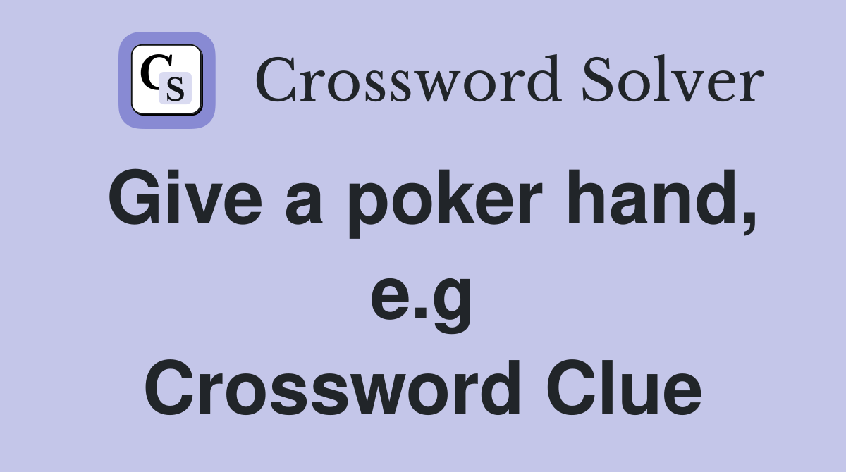 Give a poker hand, e.g Crossword Clue
