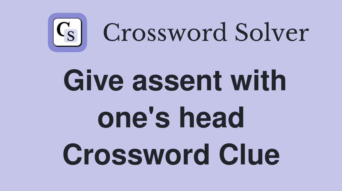 Give assent with one's head Crossword Clue
