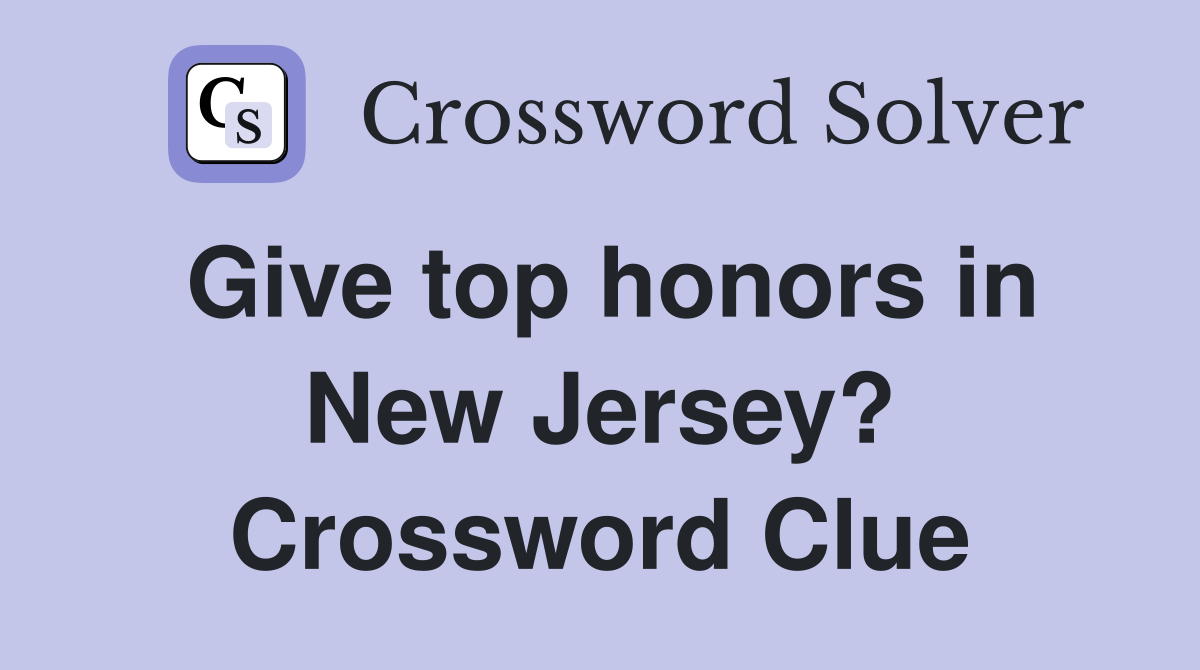 Give top honors in New Jersey? Crossword Clue