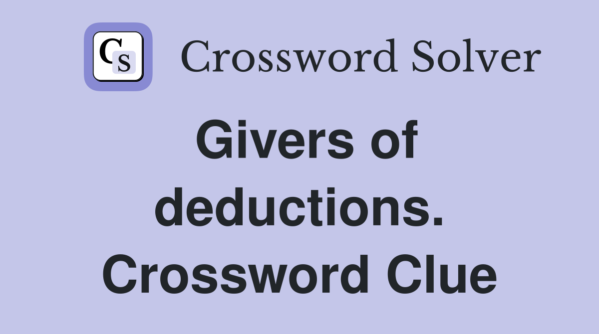 Givers of deductions. Crossword Clue