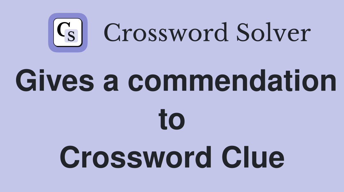 Gives a commendation to Crossword Clue