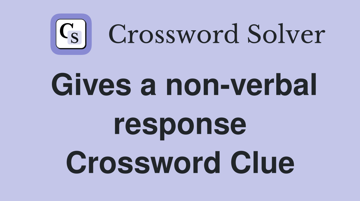 Gives a non-verbal response Crossword Clue