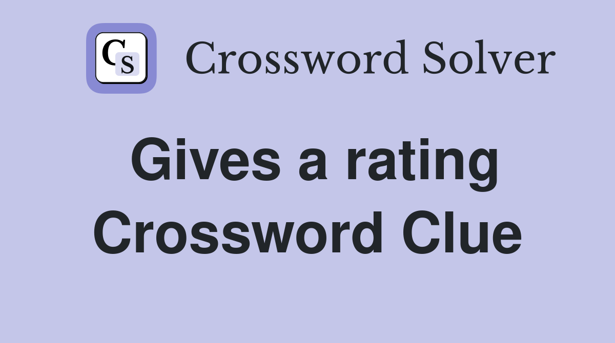 Gives a rating Crossword Clue