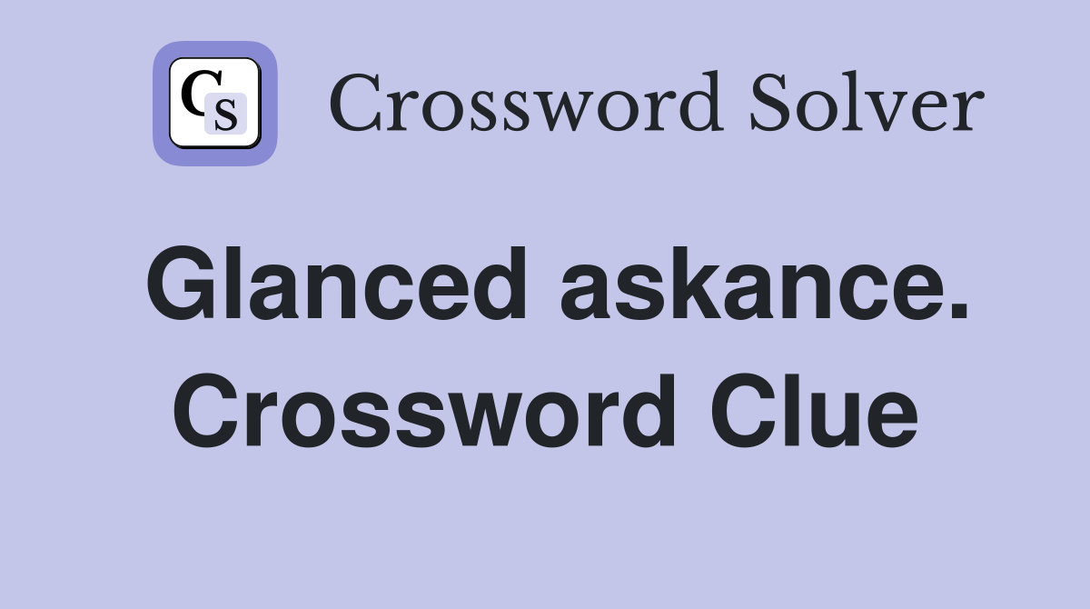 Glanced askance. Crossword Clue