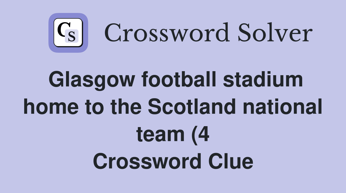 Glasgow football stadium home to the Scotland national team (4 Glasgow football stadium home to the Scotland national team (4
