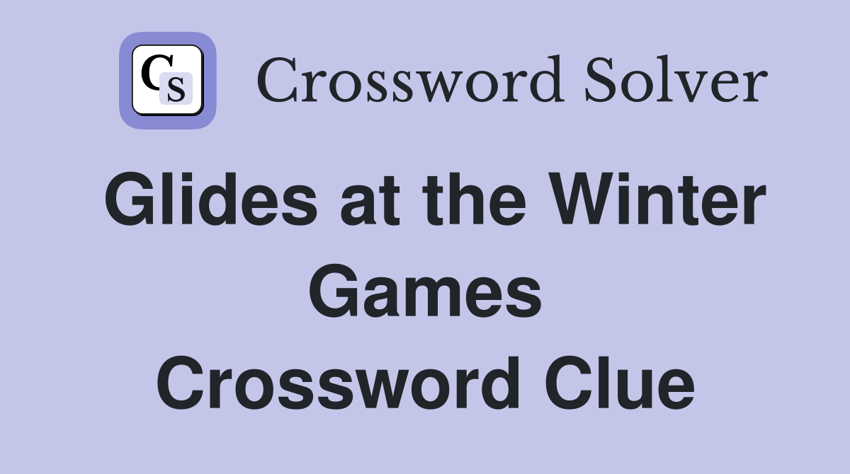 Glides at the Winter Games Crossword Clue