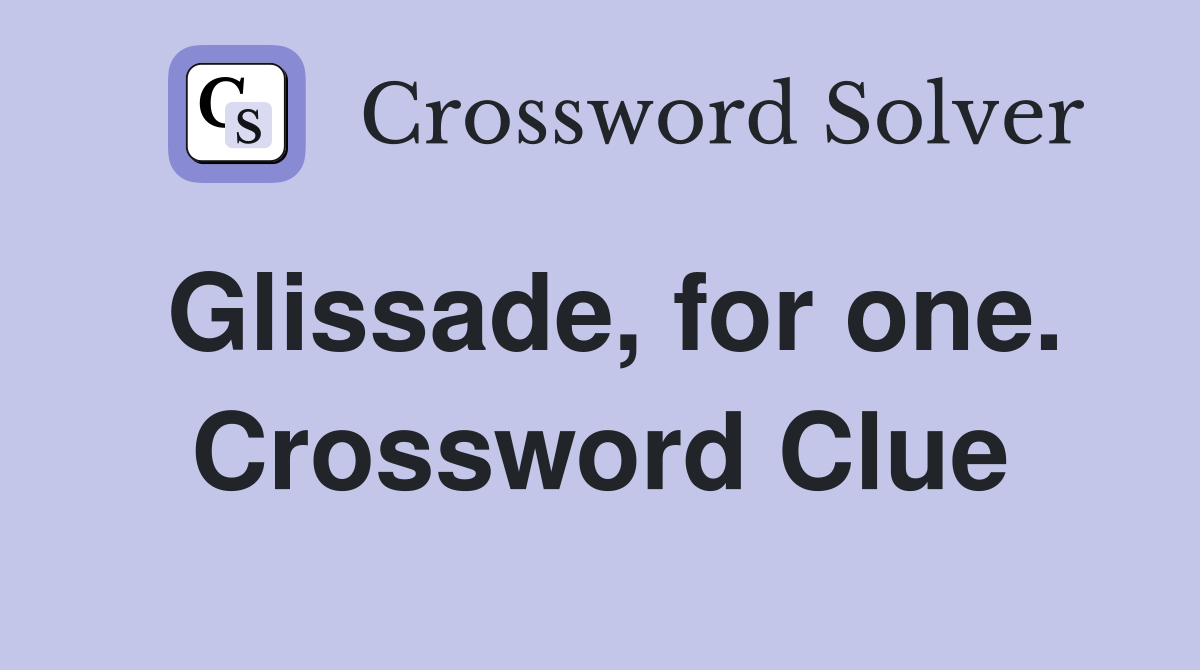 Glissade, for one. Crossword Clue