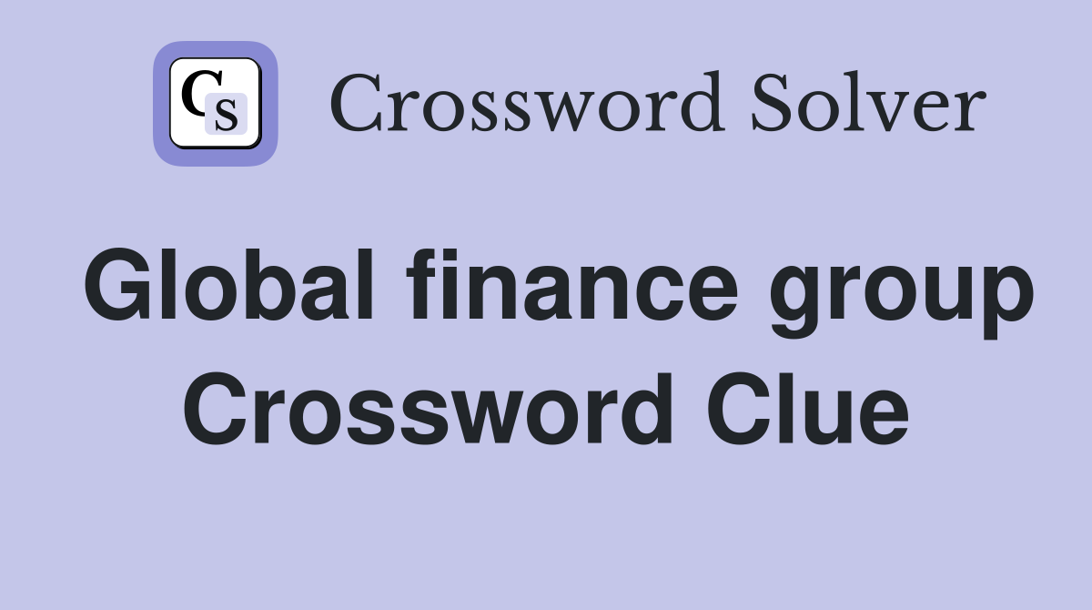 Global finance group Crossword Clue