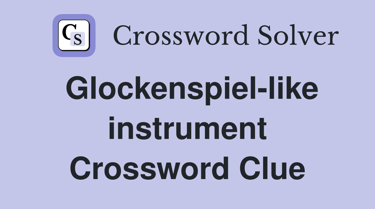 Glockenspiel-like instrument Crossword Clue