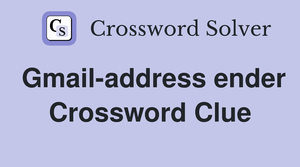 Gmail-address ender Crossword Clue