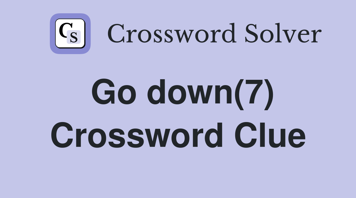 Go down(7) Crossword Clue
