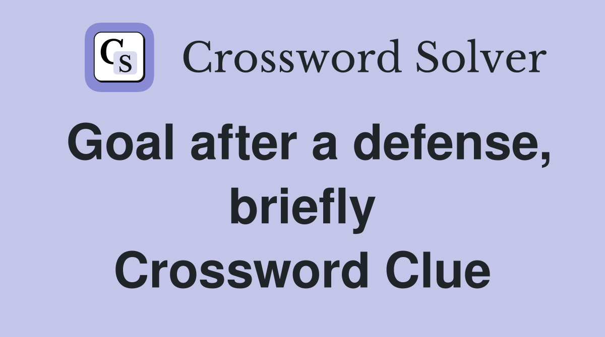 Goal after a defense, briefly Crossword Clue