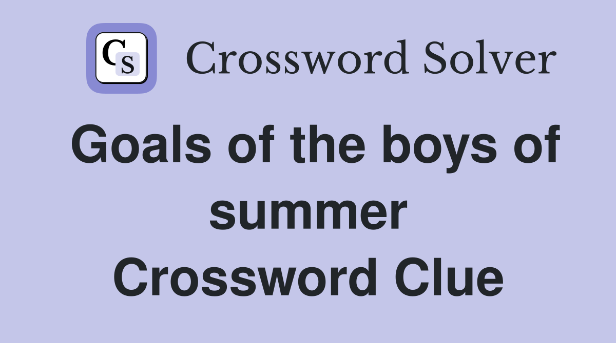 Goals of the boys of summer Crossword Clue