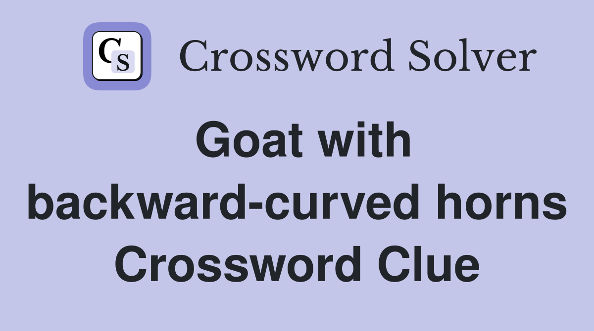 Goat with backward-curved horns Crossword Clue